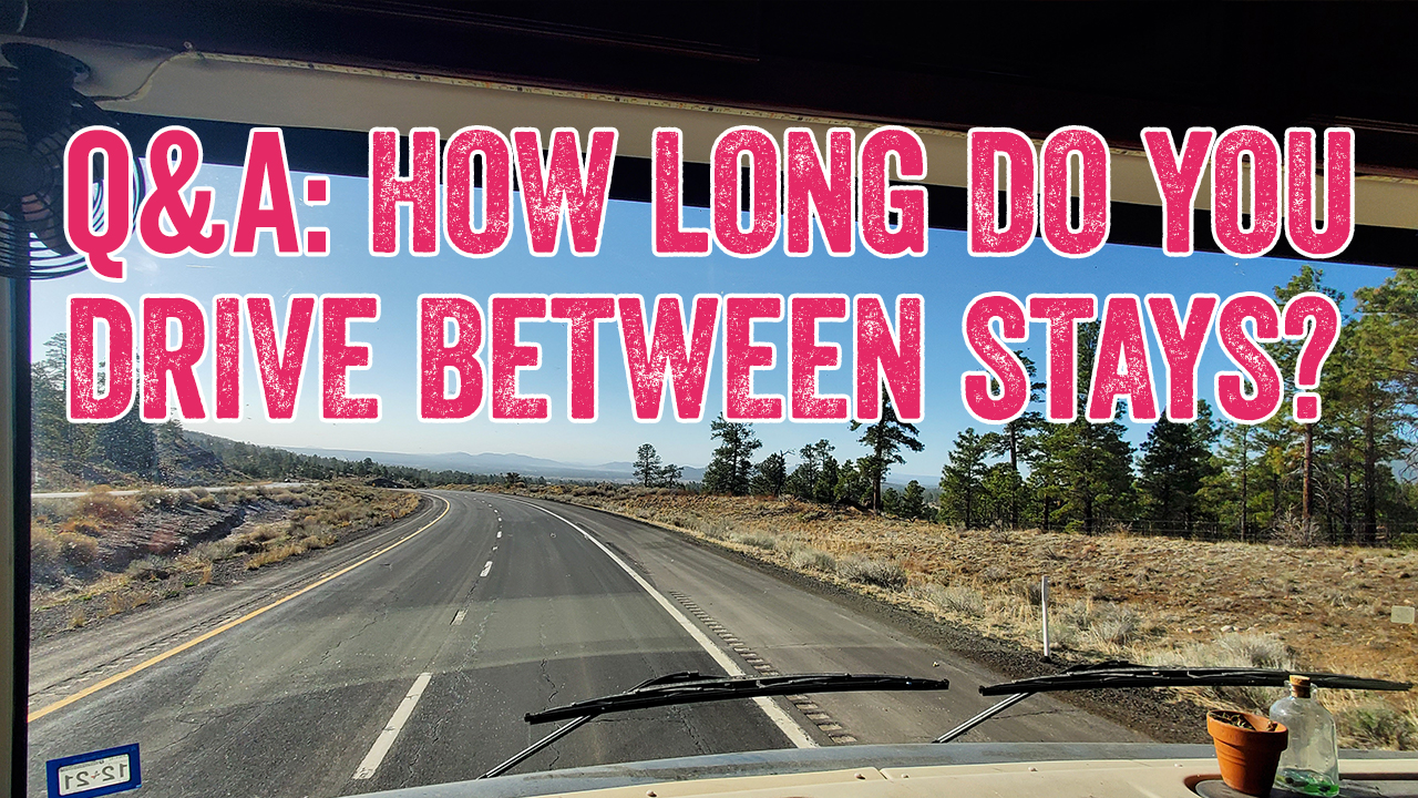 How long do you drive between stays?